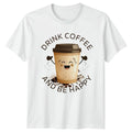 Drink Coffee And Be Happy Lovers Birthday Gift For - Adult & Kids T-Shirts, Sweatshirts & Hoodies apparel design preview 1