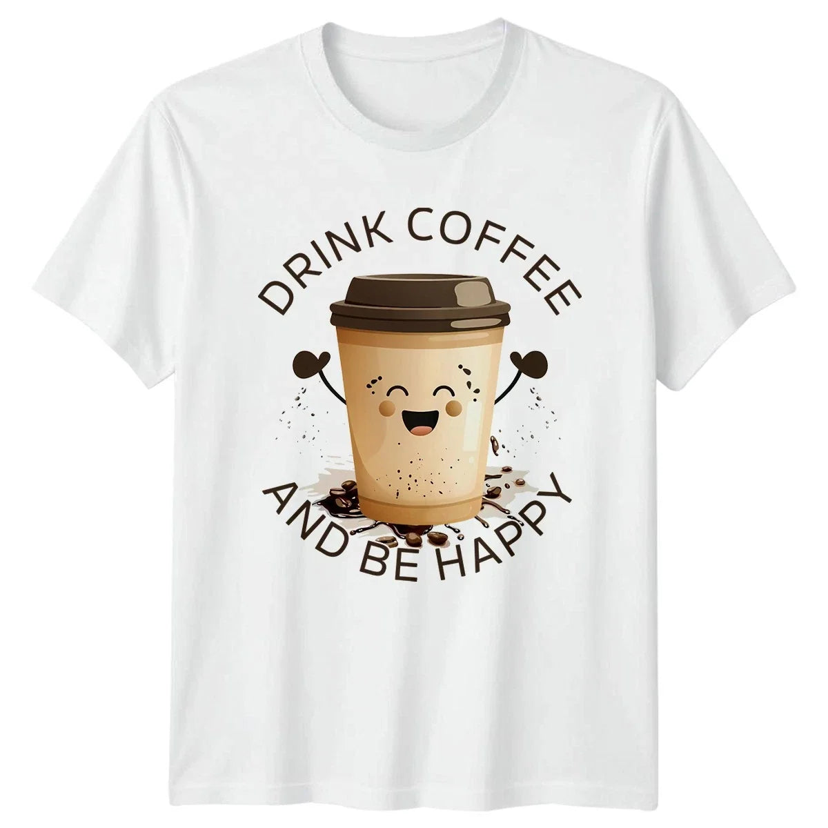 Drink Coffee And Be Happy Lovers Birthday Gift For - Adult & Kids T-Shirts, Sweatshirts & Hoodies apparel design preview 1