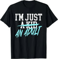 I'm Just An Adult A Kid Funny Adulthood Saying - Adult & Kids T-Shirts, Sweatshirts & Hoodies apparel design preview 1