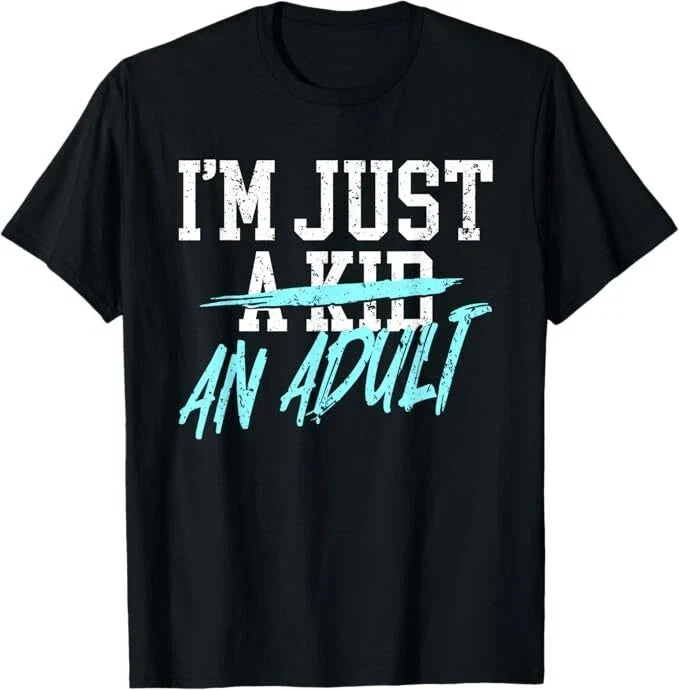 I'm Just An Adult A Kid Funny Adulthood Saying - Adult & Kids T-Shirts, Sweatshirts & Hoodies apparel design preview 1