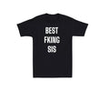 Best Fking Sis Mens Sister Birthday Laugh Joke Humor - Adult & Kids T-Shirts, Sweatshirts & Hoodies apparel design preview 1