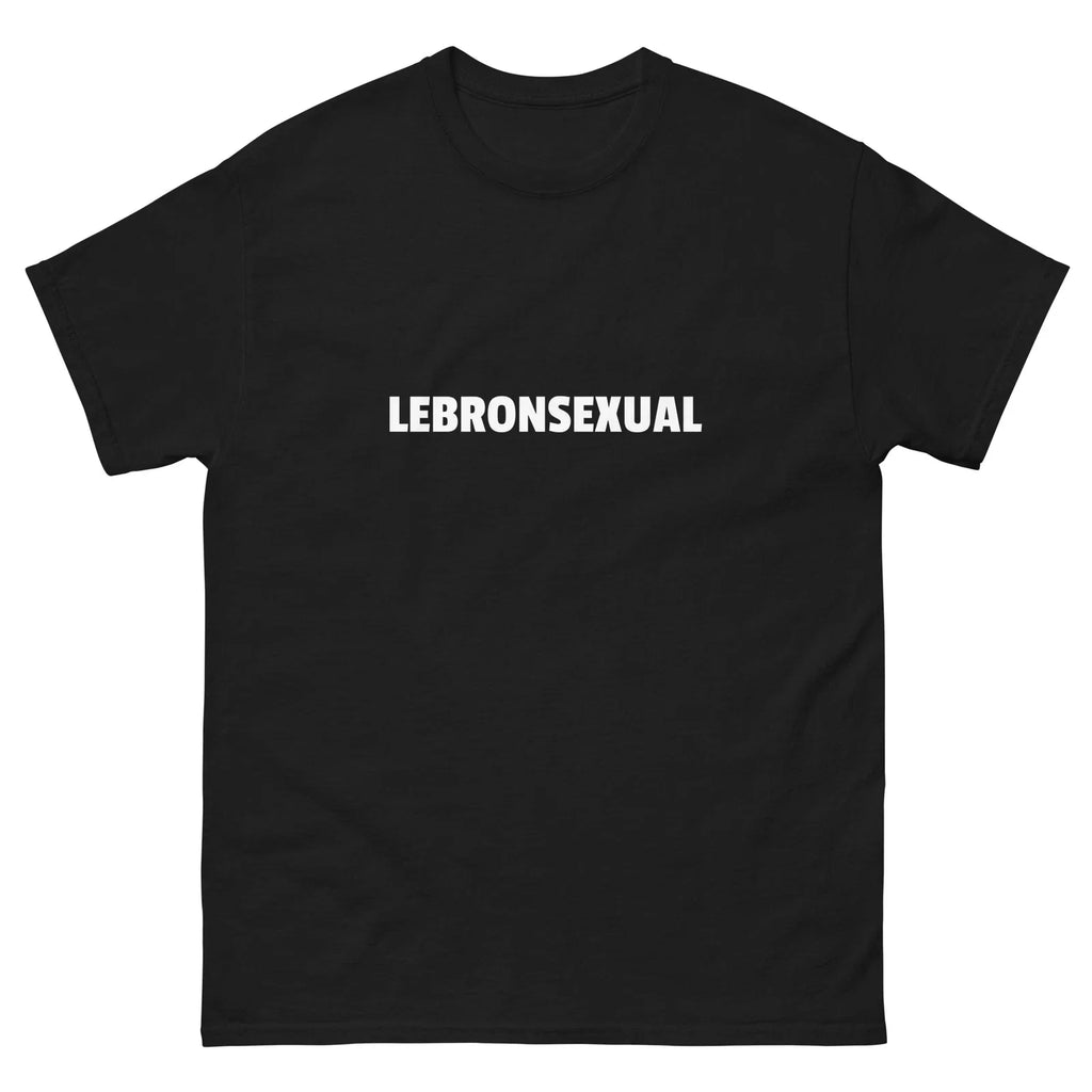 Lebronsexual meme - Adult & Kids T-Shirts, Sweatshirts & Hoodies apparel design preview 1