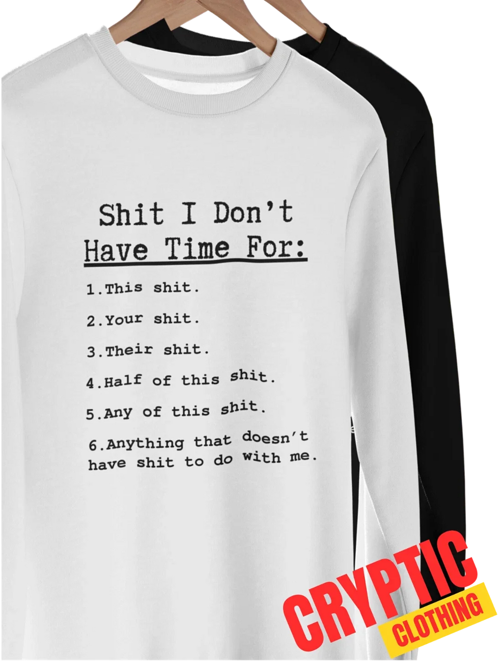 I Don't Have Time For This Funny Quote Sarcastic - Adult & Kids T-Shirts, Sweatshirts & Hoodies apparel design preview 1