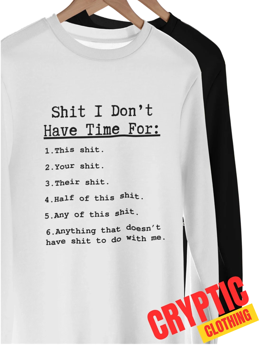 I Don't Have Time For This Funny Quote Sarcastic - Adult & Kids T-Shirts, Sweatshirts & Hoodies apparel design preview 1
