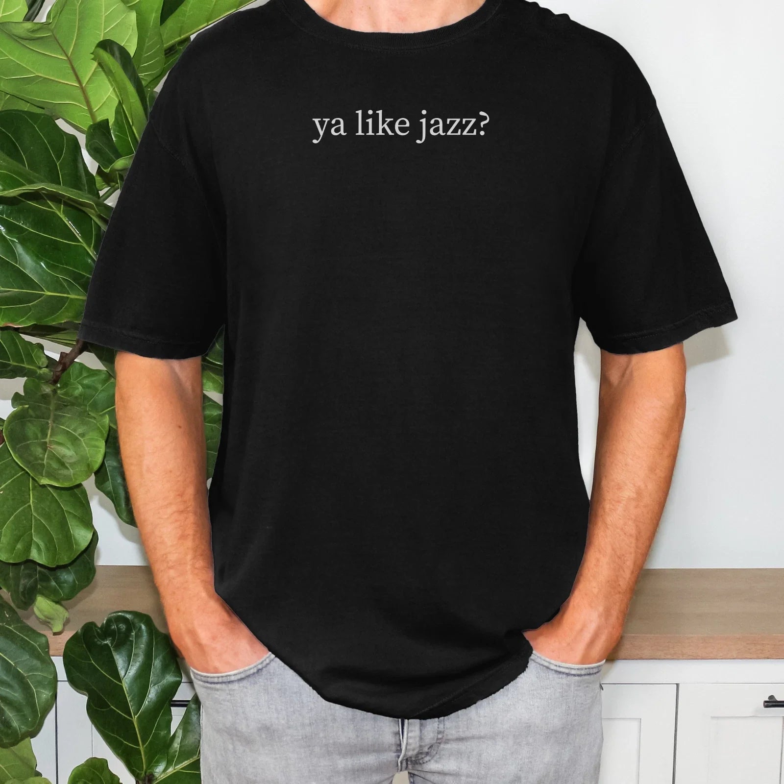 Ya Like Jazz Funny Quote Oddly Specific Humor Meme - Adult & Kids T-Shirts, Sweatshirts & Hoodies apparel design preview 1