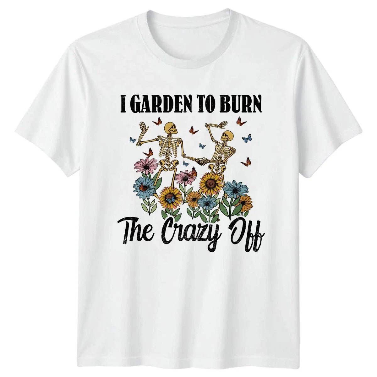 I Garden To Burn The Skeleton Flower Gardening - Adult & Kids T-Shirts, Sweatshirts & Hoodies apparel design preview 1