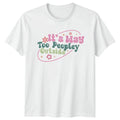 Its Way Too Peopley Outside Womens Groovy Retro - Adult & Kids T-Shirts, Sweatshirts & Hoodies apparel design preview 1