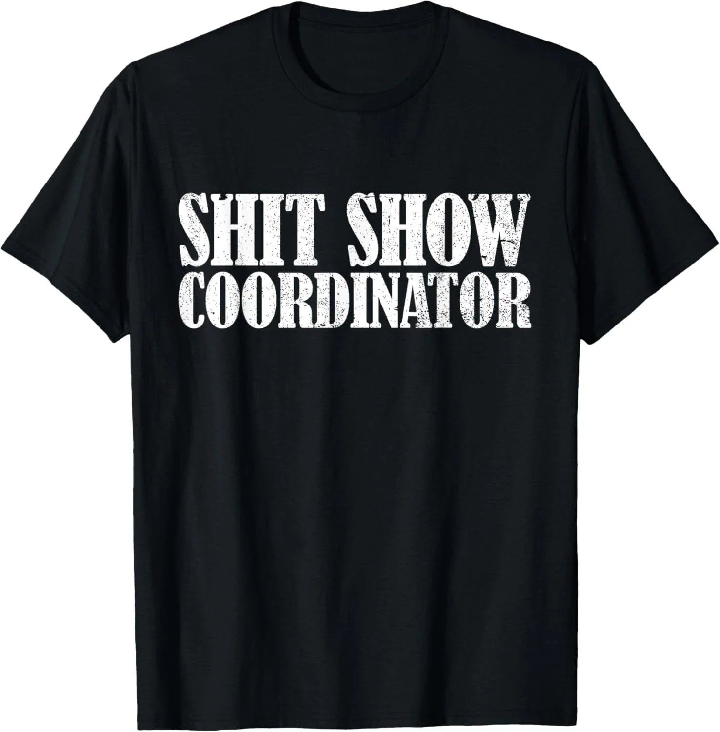 Sh**t Show Coordinator Funny Sarcastic Gift - Adult & Kids T-Shirts, Sweatshirts & Hoodies apparel design preview 1