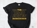 The Dad Jokes Are Strong With This One Fathers Day - Adult & Kids T-Shirts, Sweatshirts & Hoodies apparel design preview 1