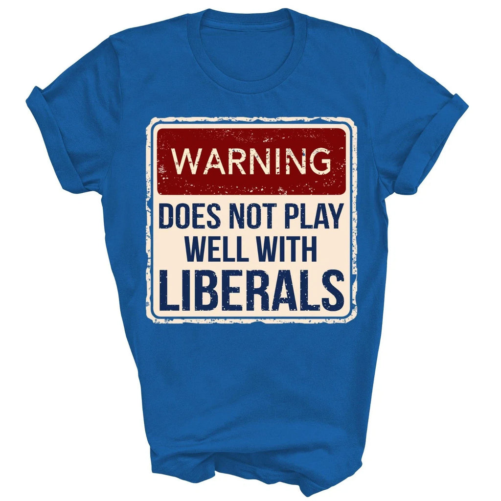 Warning Does Not Play Well With Liberals Gift - Adult & Kids T-Shirts, Sweatshirts & Hoodies apparel design preview 1