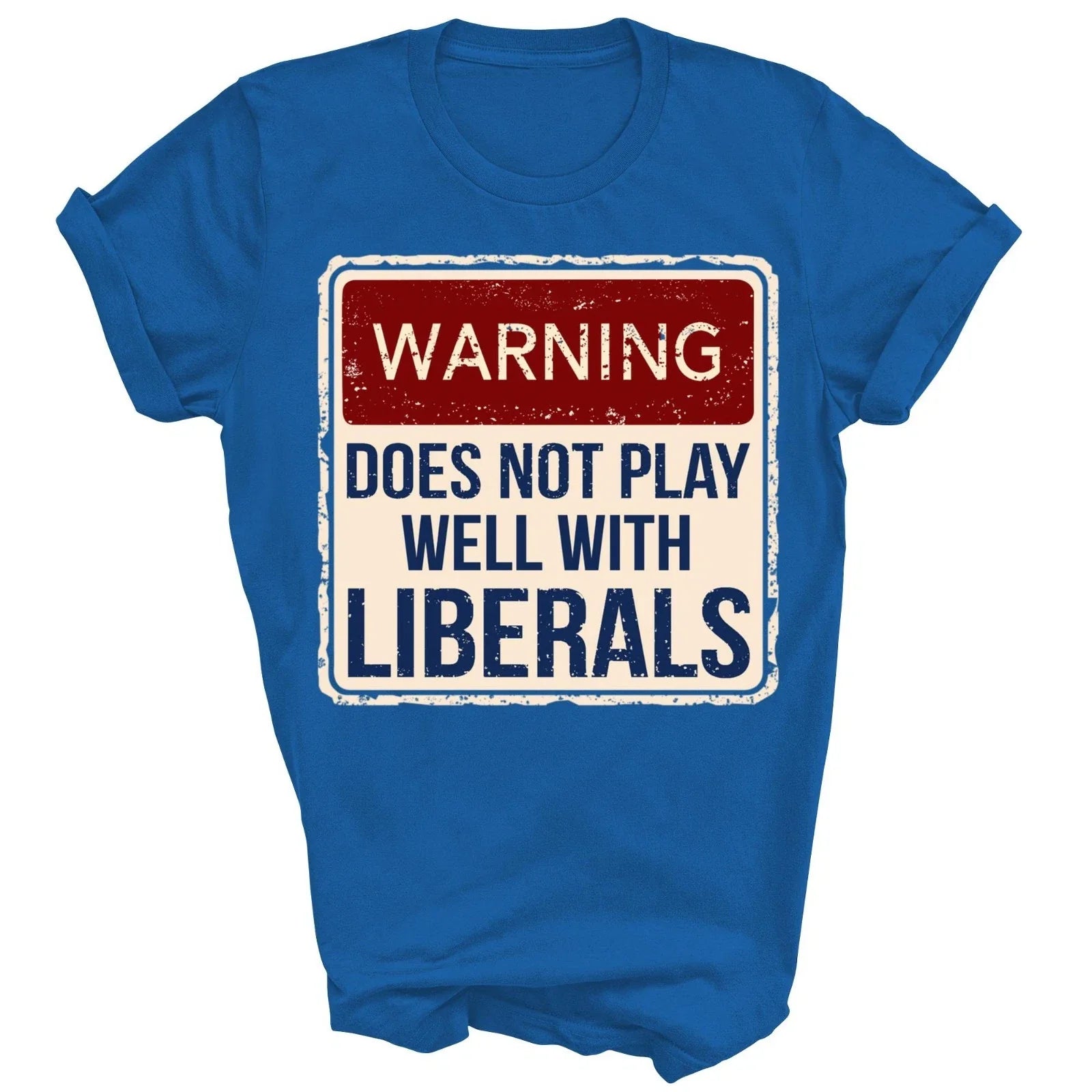 Warning Does Not Play Well With Liberals Gift - Adult & Kids T-Shirts, Sweatshirts & Hoodies apparel design preview 1