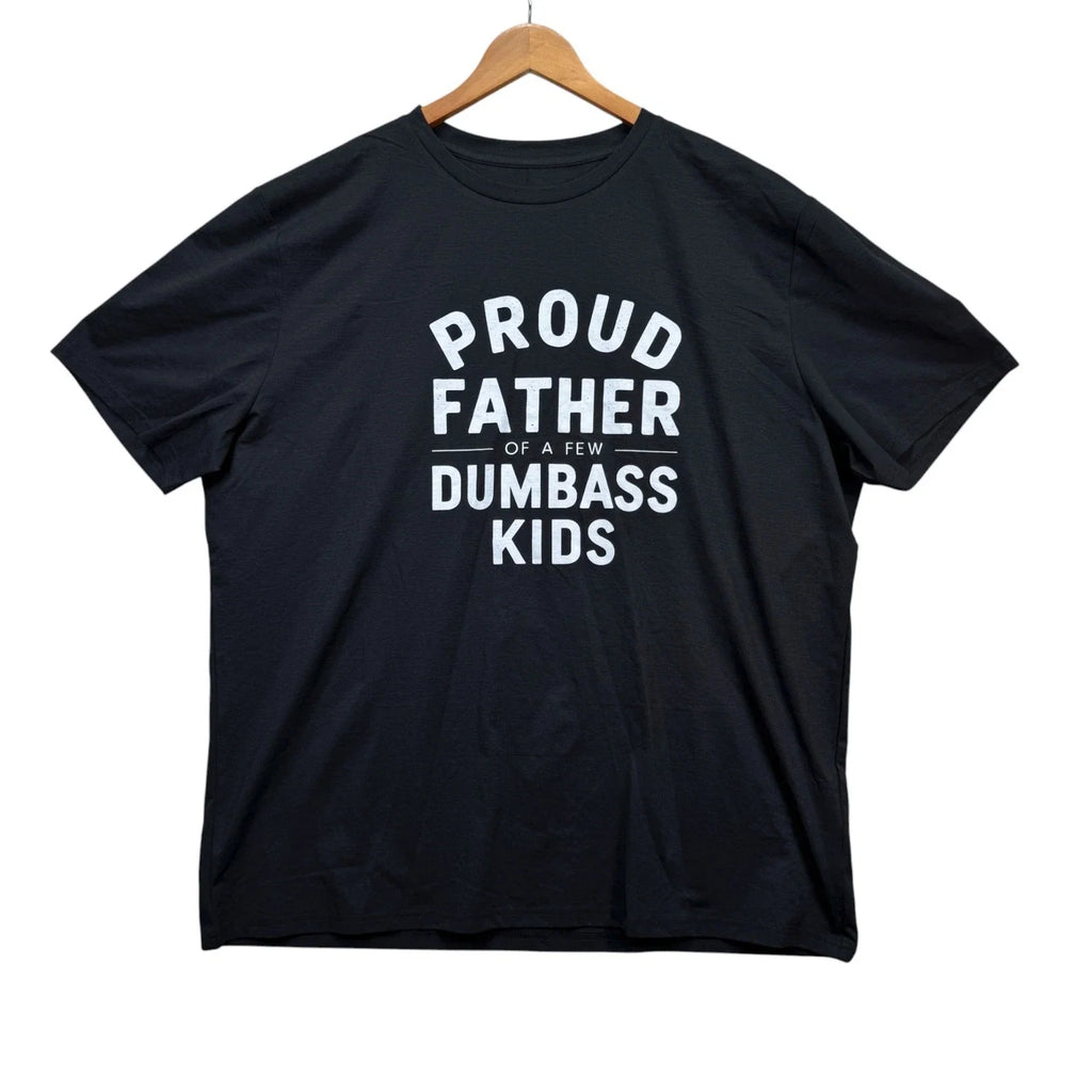 Proud Father Of A Few Dumbass Gift Funny Dad Gag 4XL - Adult & Kids T-Shirts, Sweatshirts & Hoodies apparel design preview 1