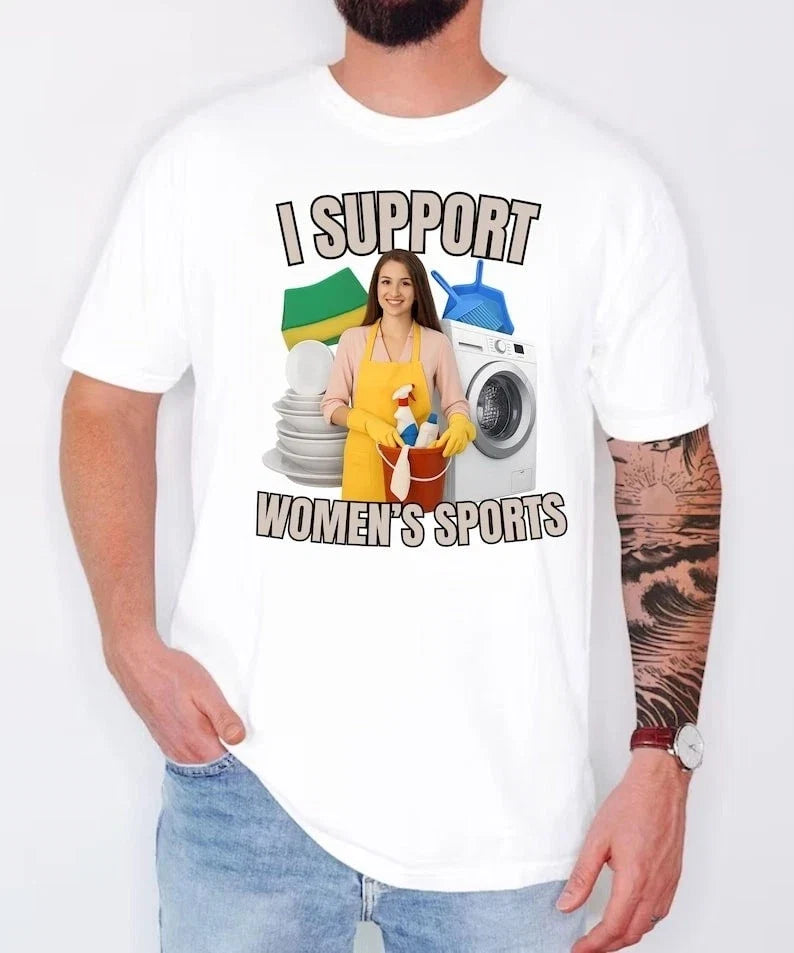 I Support Women's Sports ,Funny Offensive Sarcastic - Adult & Kids T-Shirts, Sweatshirts & Hoodies apparel design preview 1