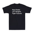 Read Books Lift Weights Fight Fascists Funny Reading - Adult & Kids T-Shirts, Sweatshirts & Hoodies apparel design preview 1