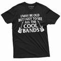 Men's Funny Music I may be old but got to see all the - Adult & Kids T-Shirts, Sweatshirts & Hoodies apparel design preview 1