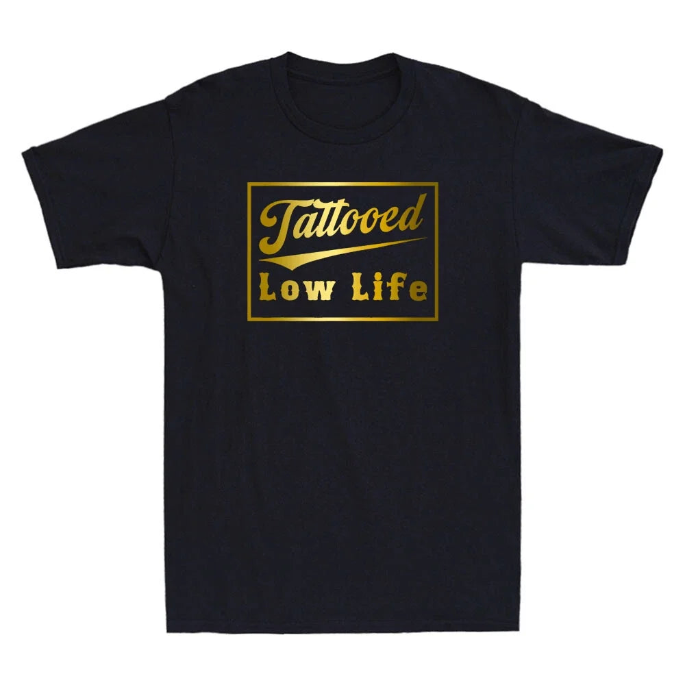 Tattooed Low Life Funny Saying Quote Joke Gift Golden - Adult & Kids T-Shirts, Sweatshirts & Hoodies apparel design preview 1