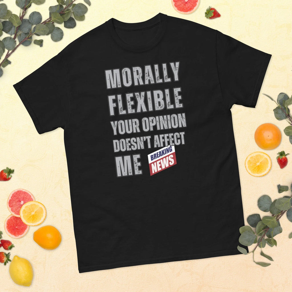 Morally Flexible Your Opinion Doesn't Affect Me Bold - Adult & Kids T-Shirts, Sweatshirts & Hoodies apparel design preview 1