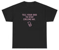Tell Your Dad To Stop Calling Me Y2K Clothing Funny - Adult & Kids T-Shirts, Sweatshirts & Hoodies apparel design preview 1