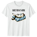 Have Fun At Work Office Humor Cat Gift For Him And - Adult & Kids T-Shirts, Sweatshirts & Hoodies apparel design preview 1