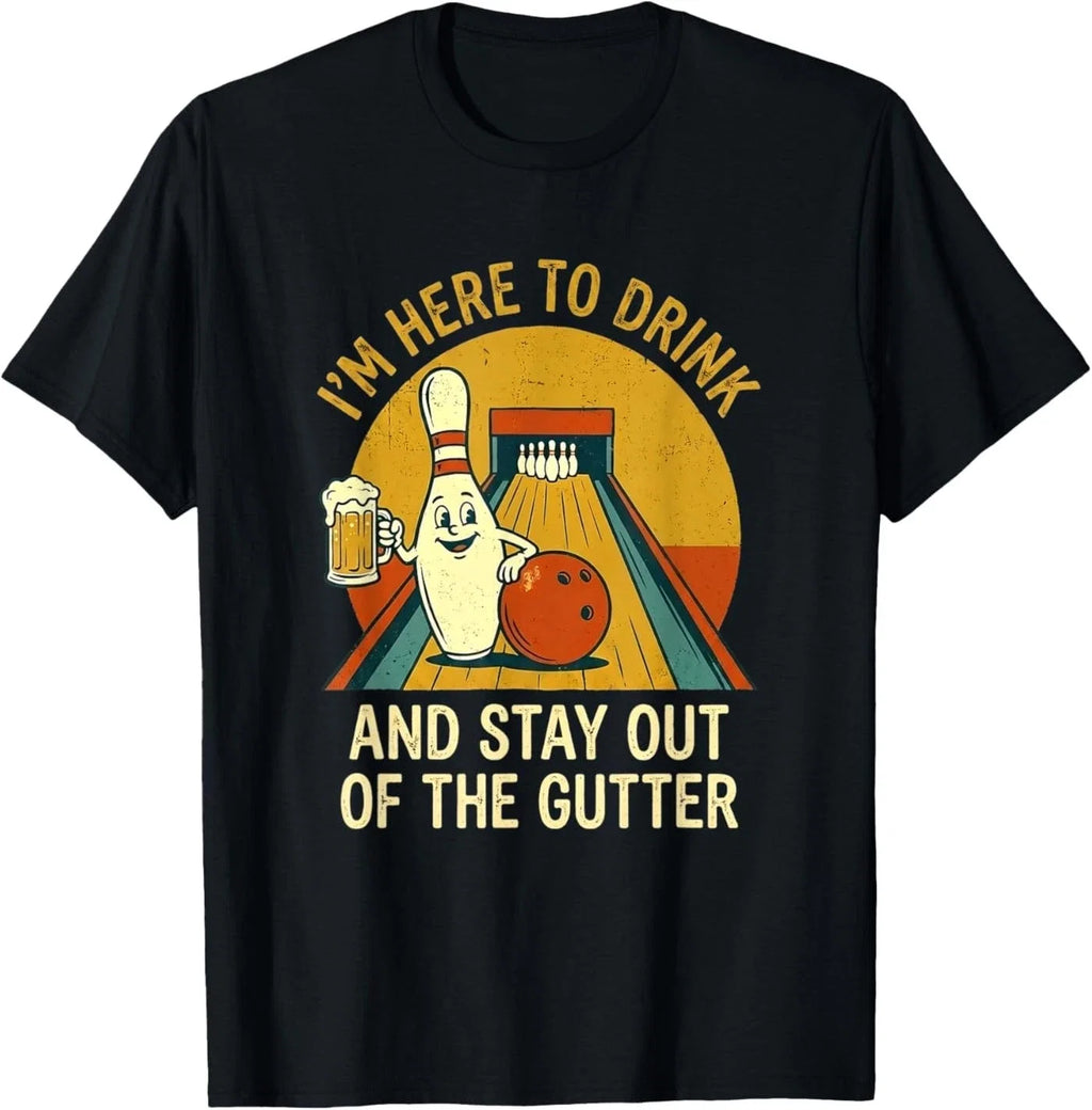 Here to Drink Stay Out Gutter Funny Ten Pin Bowling - Adult & Kids T-Shirts, Sweatshirts & Hoodies apparel design preview 1