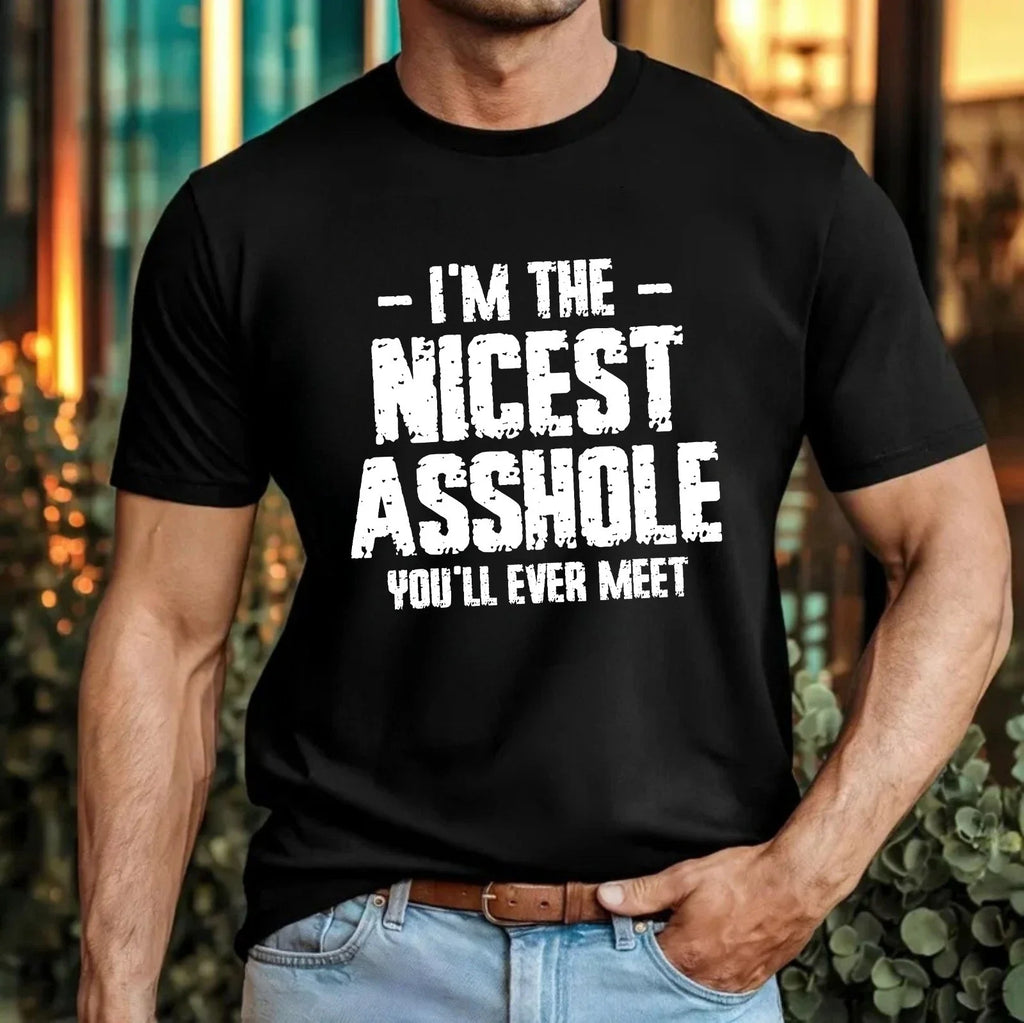 Funny Nicest Asshole Sarcastic Quote Adult Humour - Adult & Kids T-Shirts, Sweatshirts & Hoodies apparel design preview 1