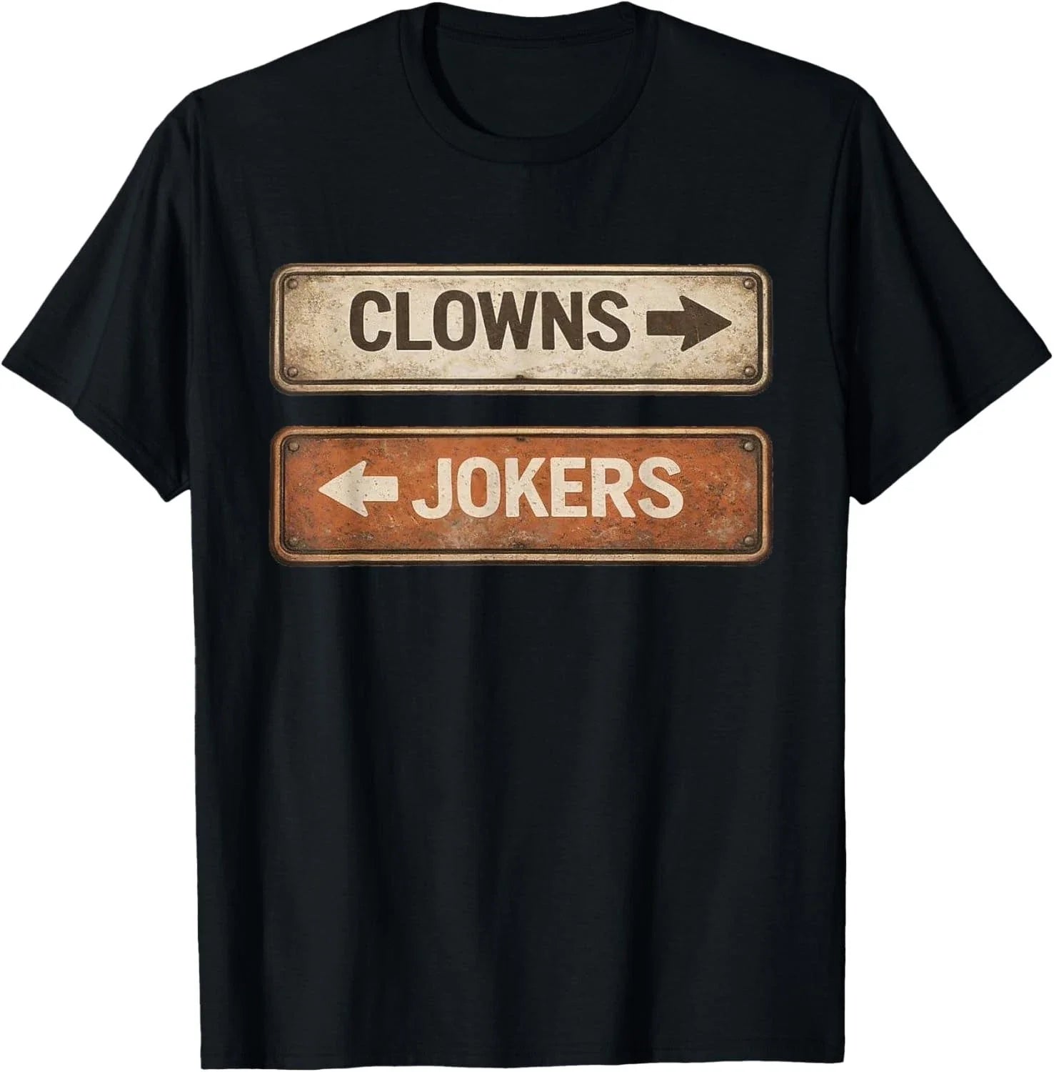 Clowns and Jokers Funny Sarcastic Quote Men Women - Adult & Kids T-Shirts, Sweatshirts & Hoodies apparel design preview 1