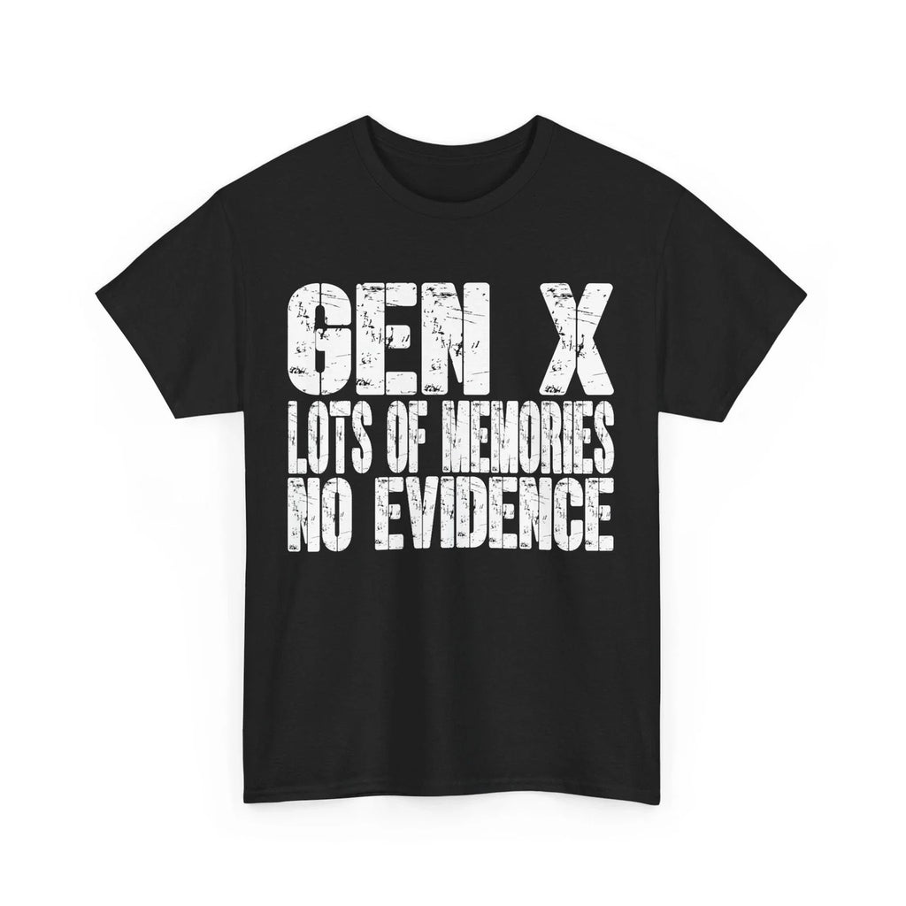 Gen X Lots Of Memories No Evidence Sarcastic Funny - Adult & Kids T-Shirts, Sweatshirts & Hoodies apparel design preview 1