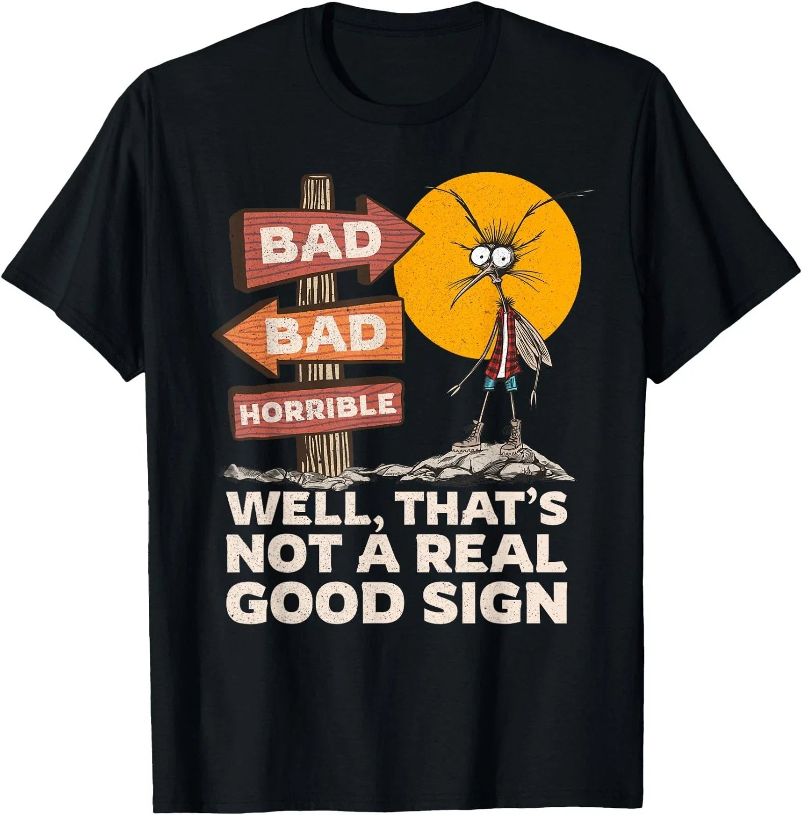 Funny Sarcastic Joke Well That's Not A Good Sign - Adult & Kids T-Shirts, Sweatshirts & Hoodies apparel design preview 1
