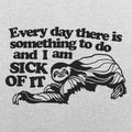 Sick of it Sloth - Adult & Kids T-Shirts, Sweatshirts & Hoodies apparel design preview 1