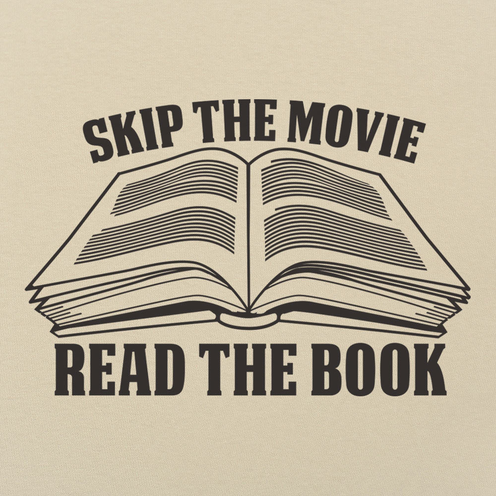 Skip Movie Read The Book - Adult & Kids T-Shirts, Sweatshirts & Hoodies apparel design preview 1