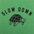 Slow Down - Adult & Kids T-Shirts, Sweatshirts & Hoodies apparel design preview 1