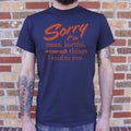Sorry For All The Things - Adult & Kids T-Shirts, Sweatshirts & Hoodies apparel design preview 1