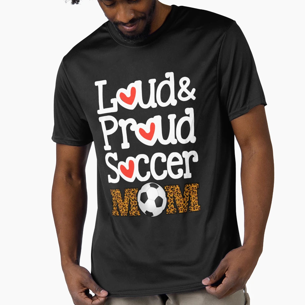 Loud Proud Soccer Mom Funny Mothers Day T-Shirt - Trendy Graphic Men Women - T-Shirt, Sweatshirt, Hoodie