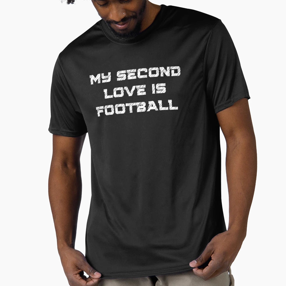 My Second Love Is Football Gifts Football T-Shirt - Novelty Apparel Unisex - T-Shirt, Sweatshirt, Hoodie