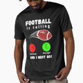 Football Is Calling And I Must Go Sports T-Shirt - Minimalist Print Unisex - T-Shirt, Sweatshirt, Hoodie