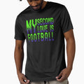 My Second Love Is Football Life T-Shirt - Fun Novelty Design for Adults - T-Shirt, Sweatshirt, Hoodie