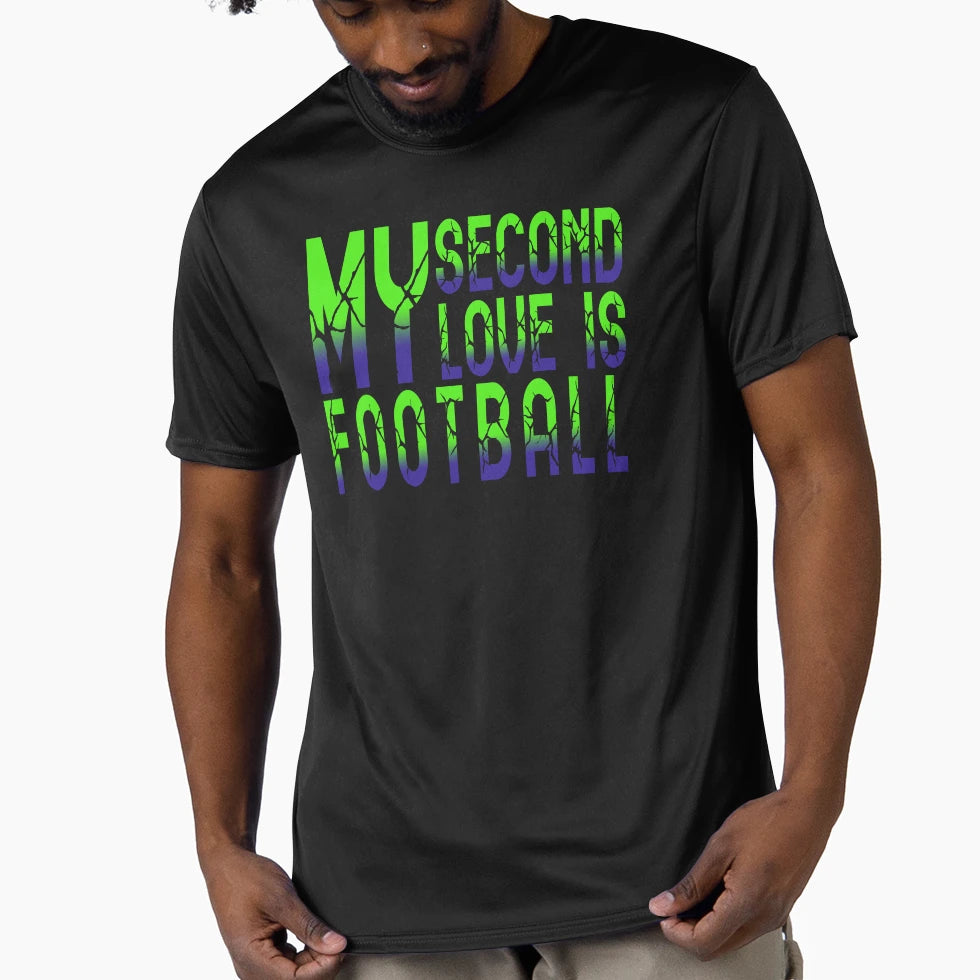 My Second Love Is Football Life T-Shirt - Fun Novelty Design for Adults - T-Shirt, Sweatshirt, Hoodie