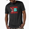 My Second Love Is Football Life T-Shirt - Streetwear Style Unisex - T-Shirt, Sweatshirt, Hoodie