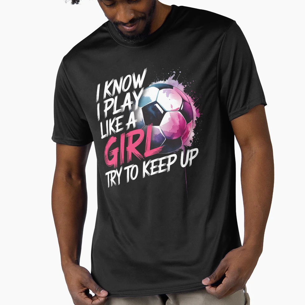 I Know I Play Like Try To Keep Up T-Shirt - Novelty Apparel for Adults - T-Shirt, Sweatshirt, Hoodie