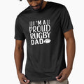 Im Proud Rugby Dad Funny Rugby Lover T-Shirt - Trendy Graphic Unisex - T-Shirt, Sweatshirt, Hoodie