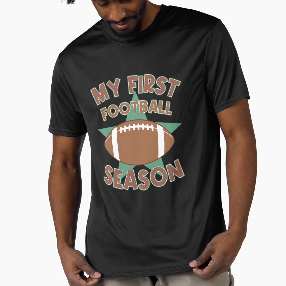 My First Football Season T-Shirt - Graphic Print Men Women - T-Shirt, Sweatshirt, Hoodie
