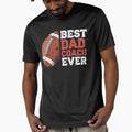 Best Dad Coach Ever Football T-Shirt - Trendy Graphic Men Women - T-Shirt, Sweatshirt, Hoodie
