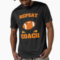 Repeat After Me Yes Coach Football T-Shirt - Unique Graphic Men Women - T-Shirt, Sweatshirt, Hoodie