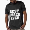Coach Sport Funny Team Work T-Shirt - Fun Novelty Design Unisex - T-Shirt, Sweatshirt, Hoodie