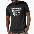 Worlds Okayest Coach Potato T-Shirt - Trendy Graphic Unisex - T-Shirt, Sweatshirt, Hoodie