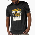 Mothers Day My Favorite Football Player T-Shirt - Minimalist Print Unisex - T-Shirt, Sweatshirt, Hoodie