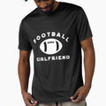 Football Girlfriend T-Shirt - Streetwear Style for Adults - T-Shirt, Sweatshirt, Hoodie