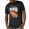 Football Dad T-Shirt - Streetwear Style for Adults - T-Shirt, Sweatshirt, Hoodie