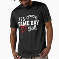 Its Game Day Yall Super Football Bowl T-Shirt - Custom Art Print Unisex - T-Shirt, Sweatshirt, Hoodie