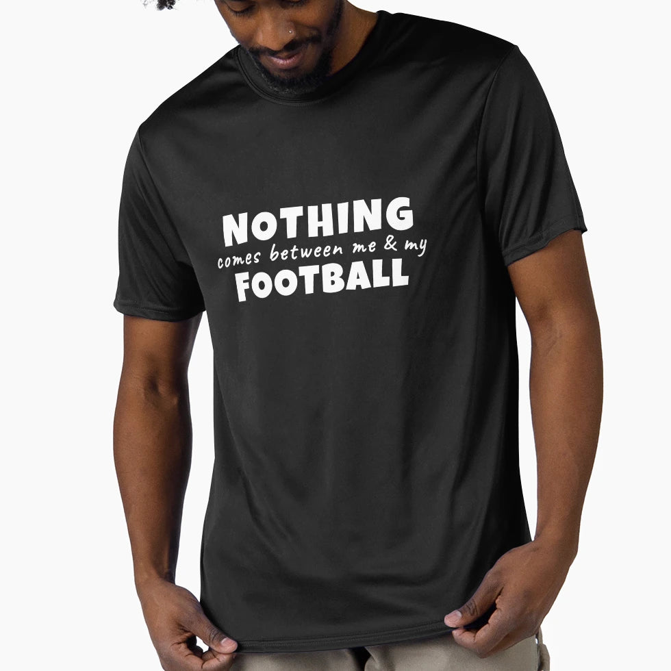 Nothing Comes Between Me And My T-Shirt - Fun Novelty Design for Adults - T-Shirt, Sweatshirt, Hoodie